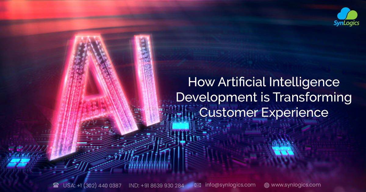 How Artificial Intelligence Development is Transforming Customer Experience